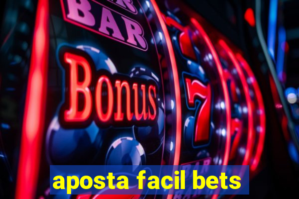 aposta facil bets